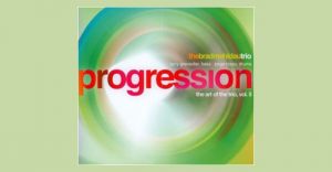 Brad Mehldau - Progression. The art of the trio volume 5