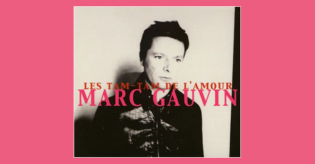 Marc Gauvin “Les tam-tam de l’amour”
