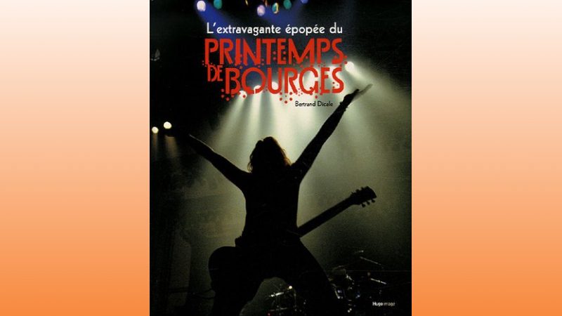 Betrand Dicale "L’extravagante épopée du printemps de Bourges"