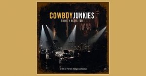 Cowboy Junkies - Trinity Revisited