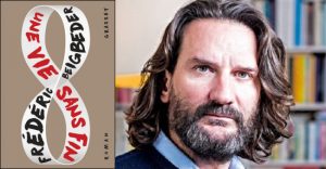 Frédéric Beigbeder "Une vie sans fin", Editions Grasset