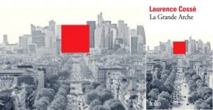 Laurence Cossé "La Grande Arche", Folio