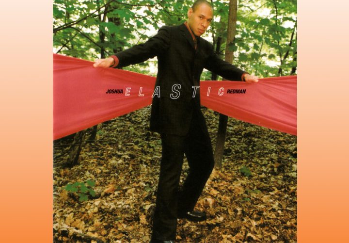 Joshua Redman “Elastic”