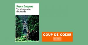 Pascal Quignard - Tous Les Matins du Monde