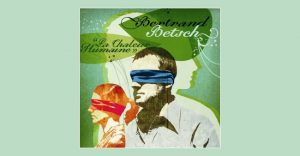 Bertrand Betsch - La chaleur humaine