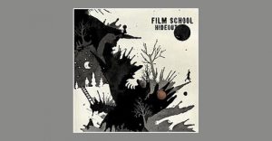Film School - Hideout