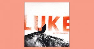 Luke - La tête en arrière