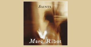 Marc Ribot - Saints