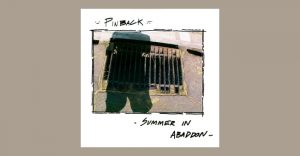 Pinback - Summer in abaddon
