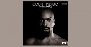 Count Indigo - Homme fatale