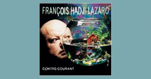François Hadji-Lazaro - Contre-courant