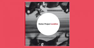 Gotan Project - Lunatico