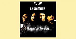 La Rumeur - Regain de tension