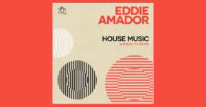 Eddie Amador - House Music