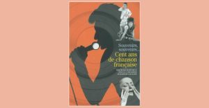 Elizabeth Giuliani, Bertrand Bonnieux, Pascal Cordereix - Souvenirs, souvenirs... Cent ans de chanson française