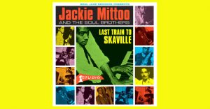 Jackie Mittoo and The Soul Brothers - Last train to skaville