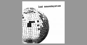 LCD Soundsystem - LCD Soundsystem