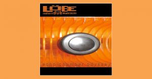 Löbe Radiant Dub System - Echo chamber odyssey