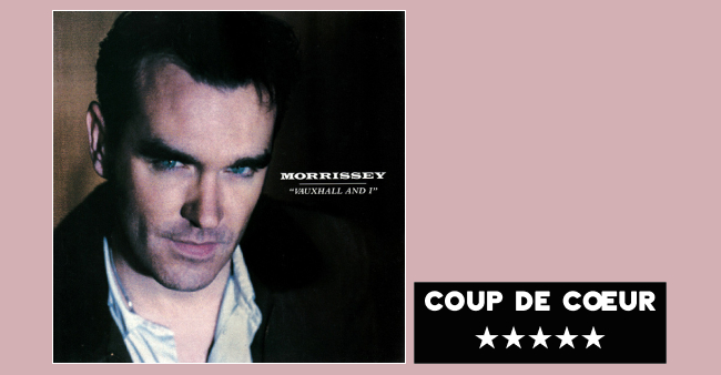 Morrissey “Vauxhall and I” : l’album d’un dandy blessé