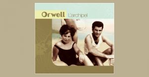 Orwell - L'archipel