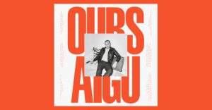 Ours - Aigu