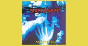 Senser - Stacked Up