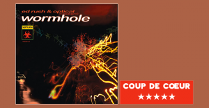 Ed Rush, Optical & Fierce - Wormhole