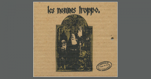 Les Nonnes Troppo - Les Nonnes Troppo