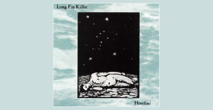 Long Fin Killie - Houdini