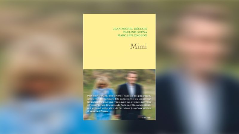 « Mimi », portrait d’une ombre toute-puissante