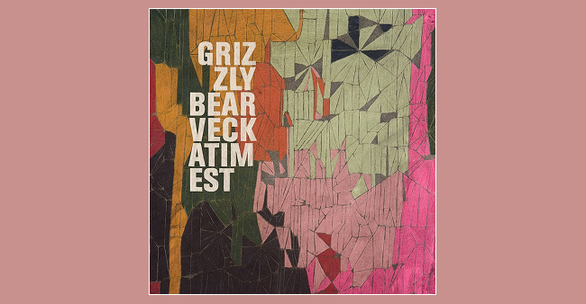 Grizzly Bear “Veckatimest”