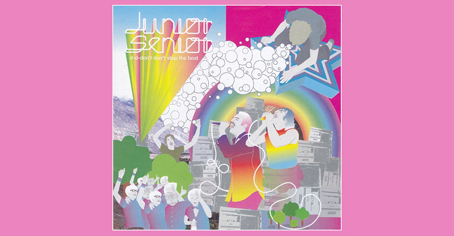 Junior Senior "D-d-don’t stop the beat"