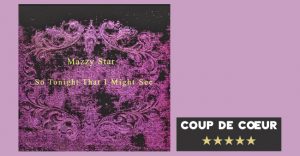Mazzy Star - So Tonight That I Might See