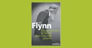 Nick Flynn - Encore une nuit de merde dans cette ville pourrie