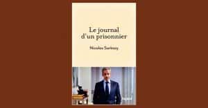 Nicolas Sarkozy - Journal d'un prisonnier