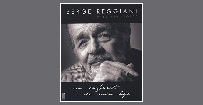 Rémi Bouet “Serge Reggiani, un enfant de mon âge”