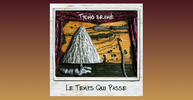 Tycho Brahé “Le Temps qui passe”