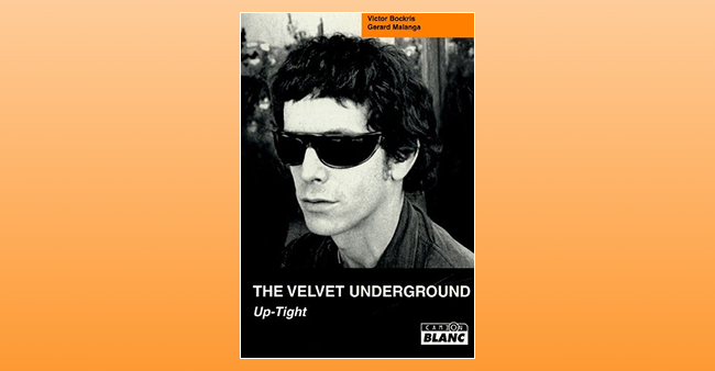 Victor Bockris, Gerard Malanga "The Velvet Underground. Up-tight"