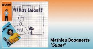 Mathieu Boogaerts - Super