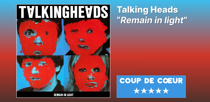 Talking Heads inventent l’album qui fait danser l’intellect