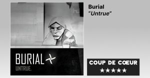 Burial - Untrue