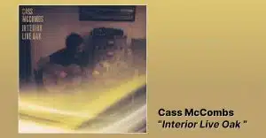 Cass McCombs - Interior Live Oak