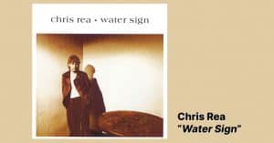 Chris Rea - Water Sign