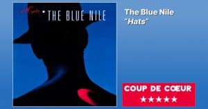 The Blue Nile - Hats