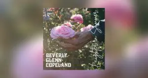 Beverly Glenn-Copeland - Laughter in Summer