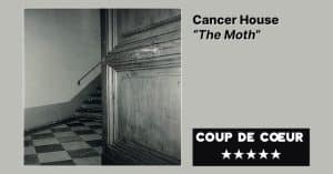 Cancer House - The Moth