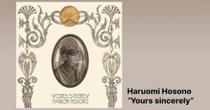 Haruomi Hosono - Your sincerely