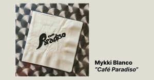 Mykki Blanco - Café Paradiso