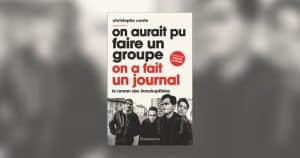 Christophe Conte - On aurait pu faire un groupe, on a fait un journal
