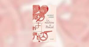 Laurent Lemire - La machine de Pascal